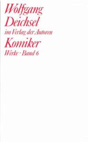 Deichsel |  Werke 6. Komiker | Buch |  Sack Fachmedien