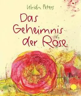 Peters |  Das Geheimnis der Rose | Buch |  Sack Fachmedien