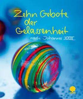  Zehn Gebote der Gelassenheit | Buch |  Sack Fachmedien