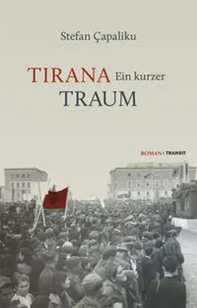 Çapaliku / C¸apaliku |  Tirana - Ein kurzer Traum | Buch |  Sack Fachmedien