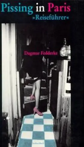 Fedderke |  Pissing in Paris | Buch |  Sack Fachmedien