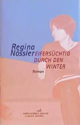 Nössler | Eifersüchtig durch den Winter | Buch | 978-3-88769-166-0 | sack.de