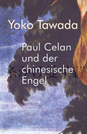 Tawada |  Paul Celan und der chinesische Engel | Buch |  Sack Fachmedien