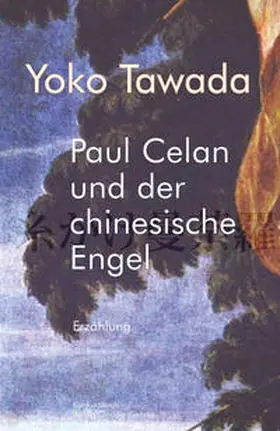 Tawada |  Paul Celan und der chinesische Engel | eBook | Sack Fachmedien