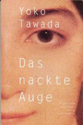 Tawada |  Das nackte Auge | Buch |  Sack Fachmedien