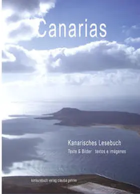 Göbel / Gehrke / Linares |  Canarias - Kanarisches Lesebuch / textos y fotografias | Buch |  Sack Fachmedien