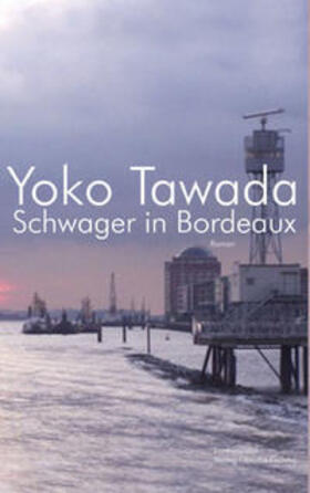 Tawada |  Schwager in Bordeaux | Buch |  Sack Fachmedien