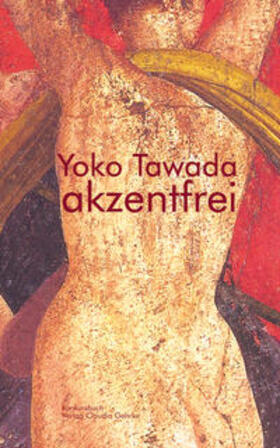 Tawada |  akzentfrei. Literarische Essays | Buch |  Sack Fachmedien