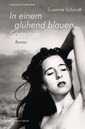 Schmidt |  In einem glühend blauen Sommer. Erotischer Roman | Buch |  Sack Fachmedien