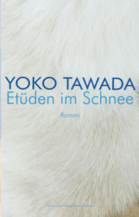 Tawada |  Etüden im Schnee | Buch |  Sack Fachmedien