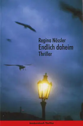 Nössler |  Endlich daheim. Thriller | Buch |  Sack Fachmedien