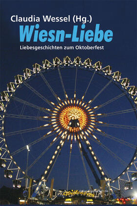 Wessel / Grän / Pakleppa |  Wiesn-Liebe | eBook | Sack Fachmedien