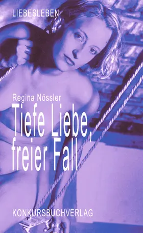 Nössler |  Tiefe Liebe, freier Fall | eBook | Sack Fachmedien