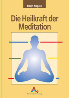 Nägele / Hinkel |  Die Heilkraft der Meditation | Buch |  Sack Fachmedien