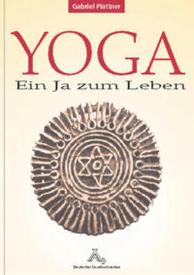 Plattner / Hinkel |  Yoga - ein Ja zum Leben | Buch |  Sack Fachmedien