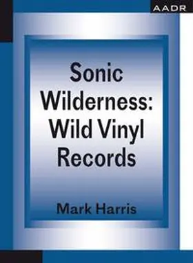 Harris |  Sonic Wilderness | Buch |  Sack Fachmedien