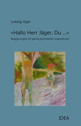 Jäger |  »Hallo Herr Jäger, Du …« | Buch |  Sack Fachmedien