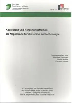 Dahinden / Kohler / Sauter |  Koexistenz und Forschungsfreiheit als Nagelprobe für die Grüne Gentechnologie | Buch |  Sack Fachmedien