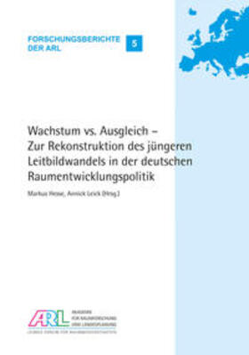 Hesse / Leick |  Wachstum vs. Ausgleich ¿ Zur Rekonstruktion des jüngeren Leitbildwandels in der deutschen Raumentwicklungspolitik | Buch |  Sack Fachmedien
