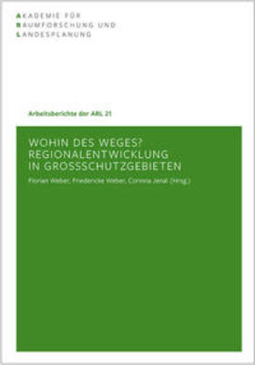 Weber / Jenal |  Wohin des Weges? Regionalentwicklung in Großschutzgebieten | Buch |  Sack Fachmedien
