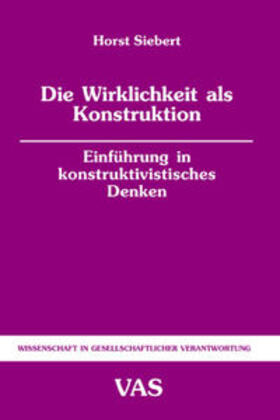 Siebert |  Die Wirklichkeit als Konstruktion | Buch |  Sack Fachmedien