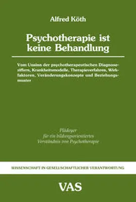 Köth |  Psychotherapie ist keine Behandlung | Buch |  Sack Fachmedien