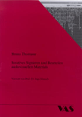 Thomann |  Iteratives Signieren und Beurteilen audiovisuellen Materials | Buch |  Sack Fachmedien