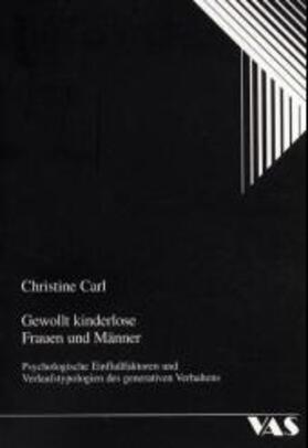 Carl |  Gewollt kinderlose Frauen und Männer | Buch |  Sack Fachmedien