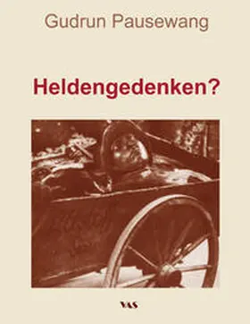 Pausewang | Heldengedenken? | Buch | 978-3-88864-536-5 | sack.de