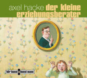 Hacke |  Der kleine Erziehungsberater | Sonstiges |  Sack Fachmedien