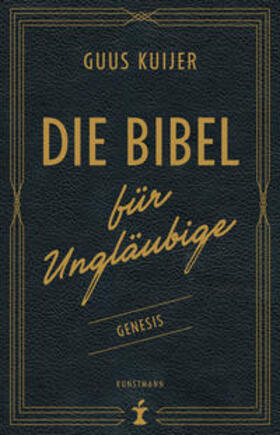 Kuijer |  Die Bibel für Ungläubige | Buch |  Sack Fachmedien