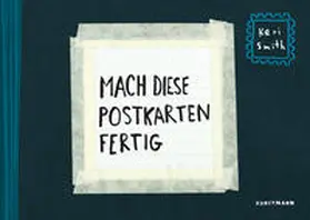 Smith |  Mach diese Postkarten fertig | Buch |  Sack Fachmedien