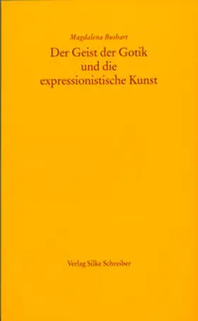 Bushart |  Der Geist der Gotik und die expressionistische Kunst | Buch |  Sack Fachmedien