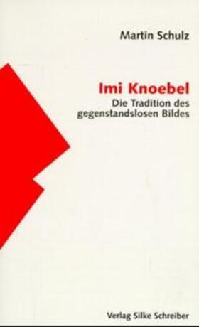 Schulz |  Imi Knoebel | Buch |  Sack Fachmedien