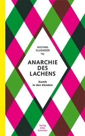 Glasmeier / Steib / Lütgens | ANARCHIE DES LACHENS | Buch | 978-3-88960-124-7 | sack.de