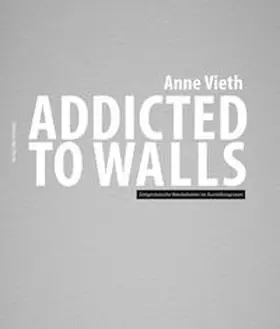 Vieth |  Addicted to walls | Buch |  Sack Fachmedien