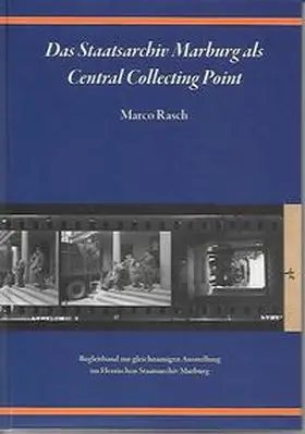 Rasch |  Das Staatsarchiv Marburg als Central Collecting Point | Buch |  Sack Fachmedien