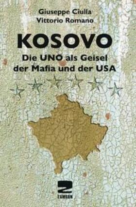 Ciulla / Romano |  Ciulla, G: Kosovo | Buch |  Sack Fachmedien