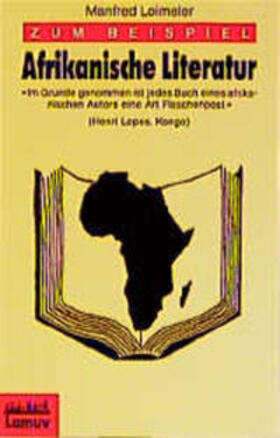 Loimeier / Launer |  Zum Beispiel Afrikanische Literatur | Buch |  Sack Fachmedien