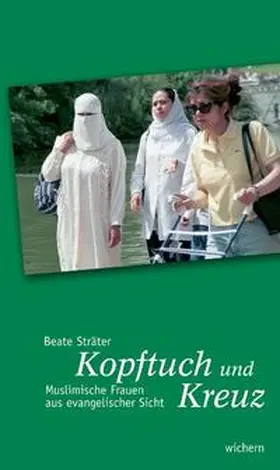 Sträter |  Kopftuch und Kreuz | Buch |  Sack Fachmedien