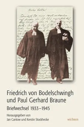 Cantow / Stockhecke | Friedrich von Bodelschwingh und Paul Gerhard Braune | Buch | 978-3-88981-309-1 | sack.de