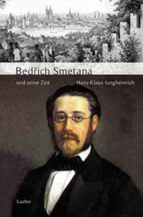 Jungheinrich |  Bedrich Smetana und seine Zeit | Buch |  Sack Fachmedien