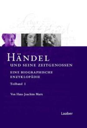 Marx |  Das Händel-Handbuch in 6 Bänden. Händel und seine Zeitgenossen. Eine biographische Enzyklopädie/2 Bde | Buch |  Sack Fachmedien