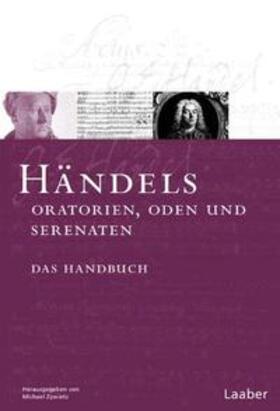 Zywietz / Haenen |  Das Händel-Handbuch in 6 Bänden. Händels Oratorien, Oden und Serenaten | Buch |  Sack Fachmedien