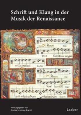 Lindmayr-Brandl |  Schrift und Klang in der Musik der Renaissance | Buch |  Sack Fachmedien