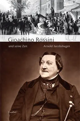 Jacobshagen |  Gioachino Rossini und seine Zeit | Buch |  Sack Fachmedien