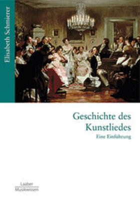 Schmierer | Geschichte des Kunstliedes | Buch | 978-3-89007-845-8 | sack.de