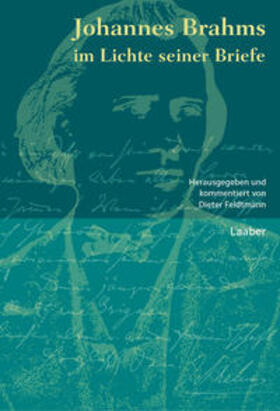 Feldtmann |  Johannes Brahms im Lichte seiner Briefe | Buch |  Sack Fachmedien