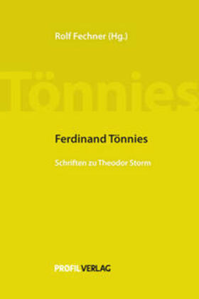Tönnies / Fechner |  Ferdinand Tönnies: Schriften zu Theodor Storm | Buch |  Sack Fachmedien