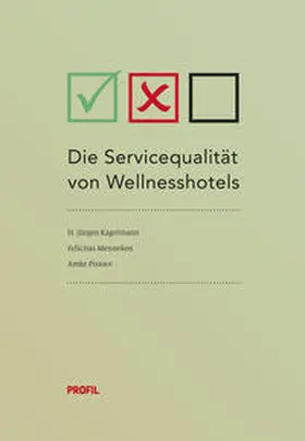 Kagelmann / Menneken / Pistoor |  Die Servicequalität bei der Beantwortung von E-Mail-Anfragen im Wellnesshotel-Bereich | Buch |  Sack Fachmedien